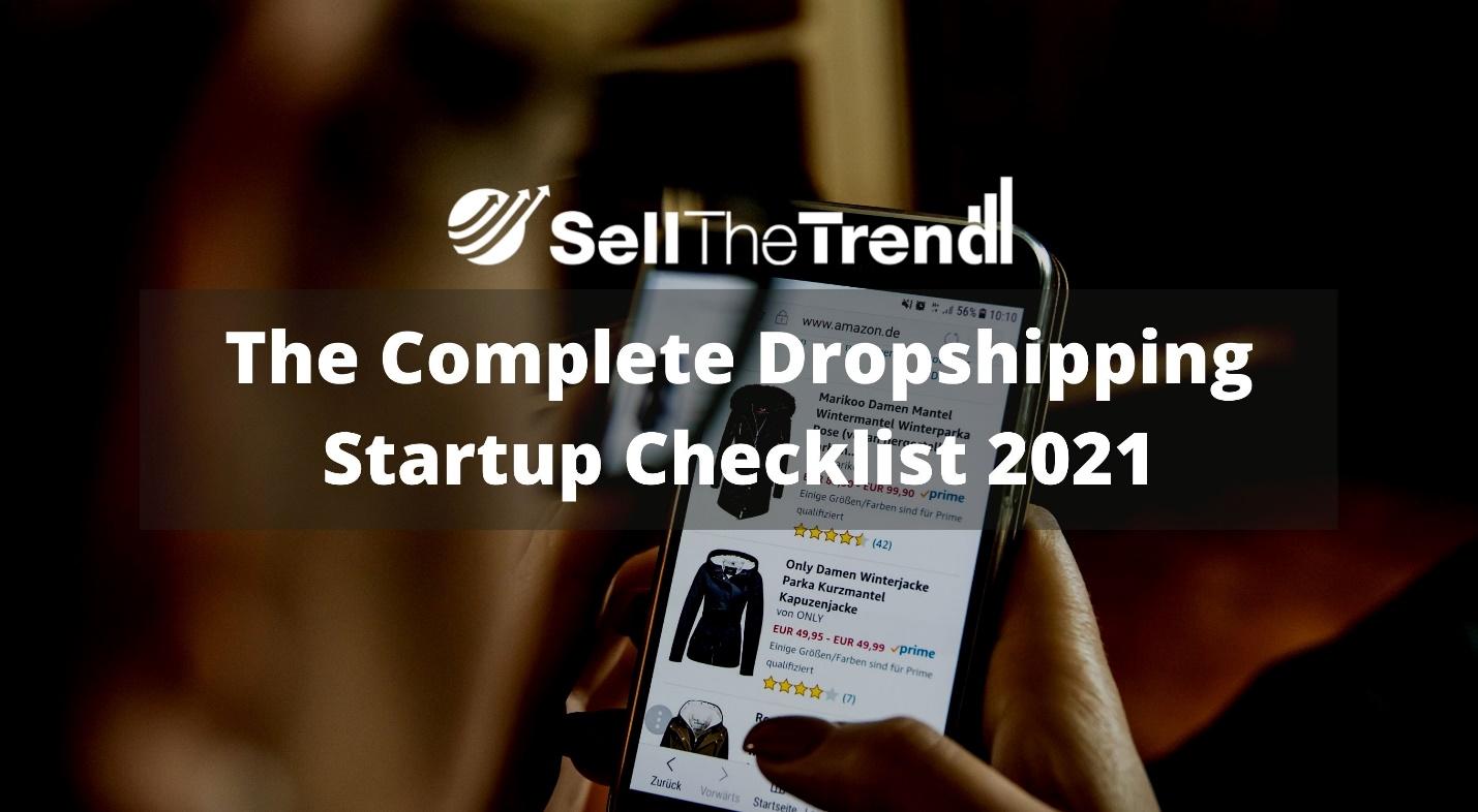 The Complete Dropshipping Startup Checklist 2021