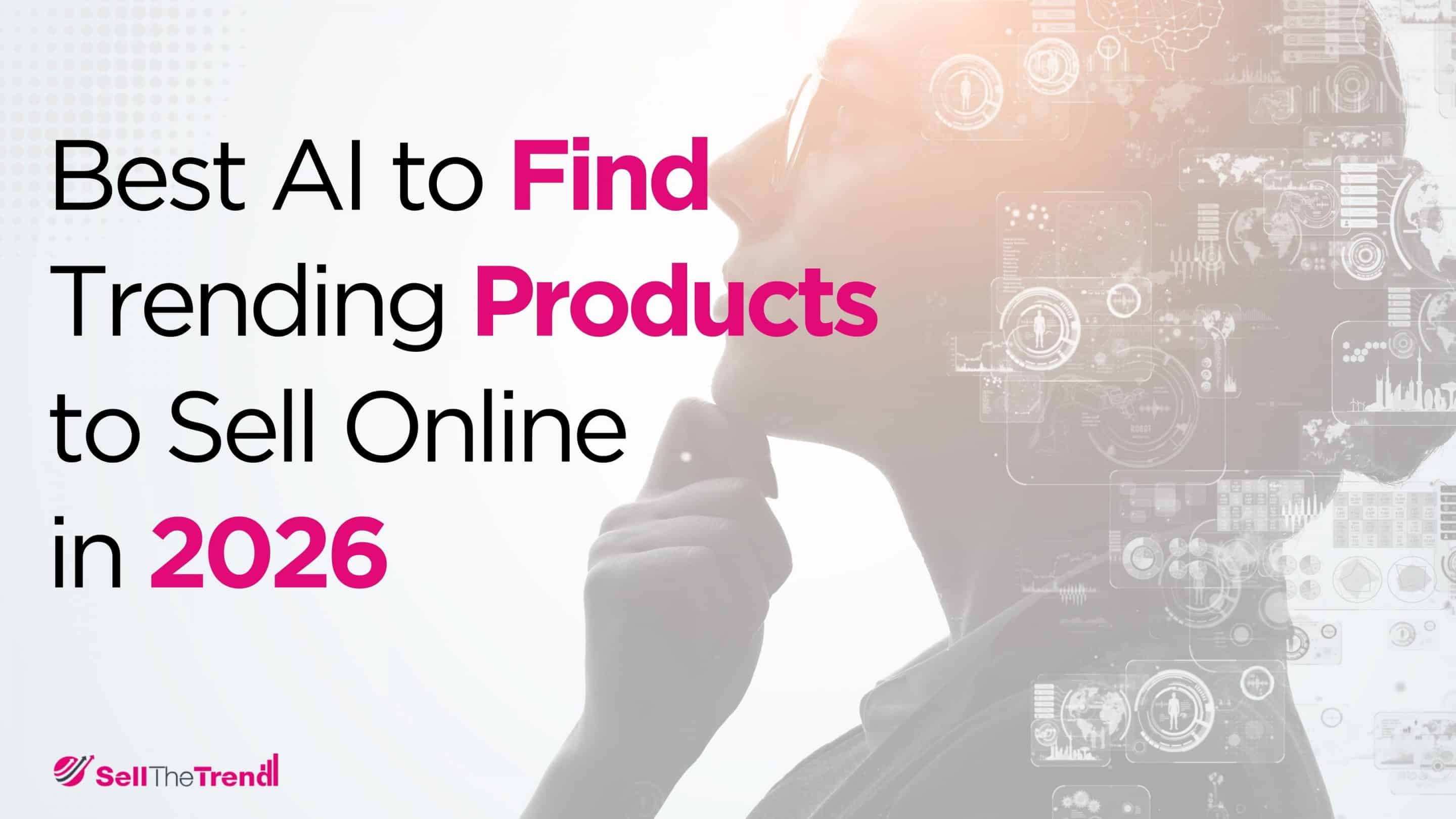 Best AI to Find Trending Products to Sell Online in 2026
