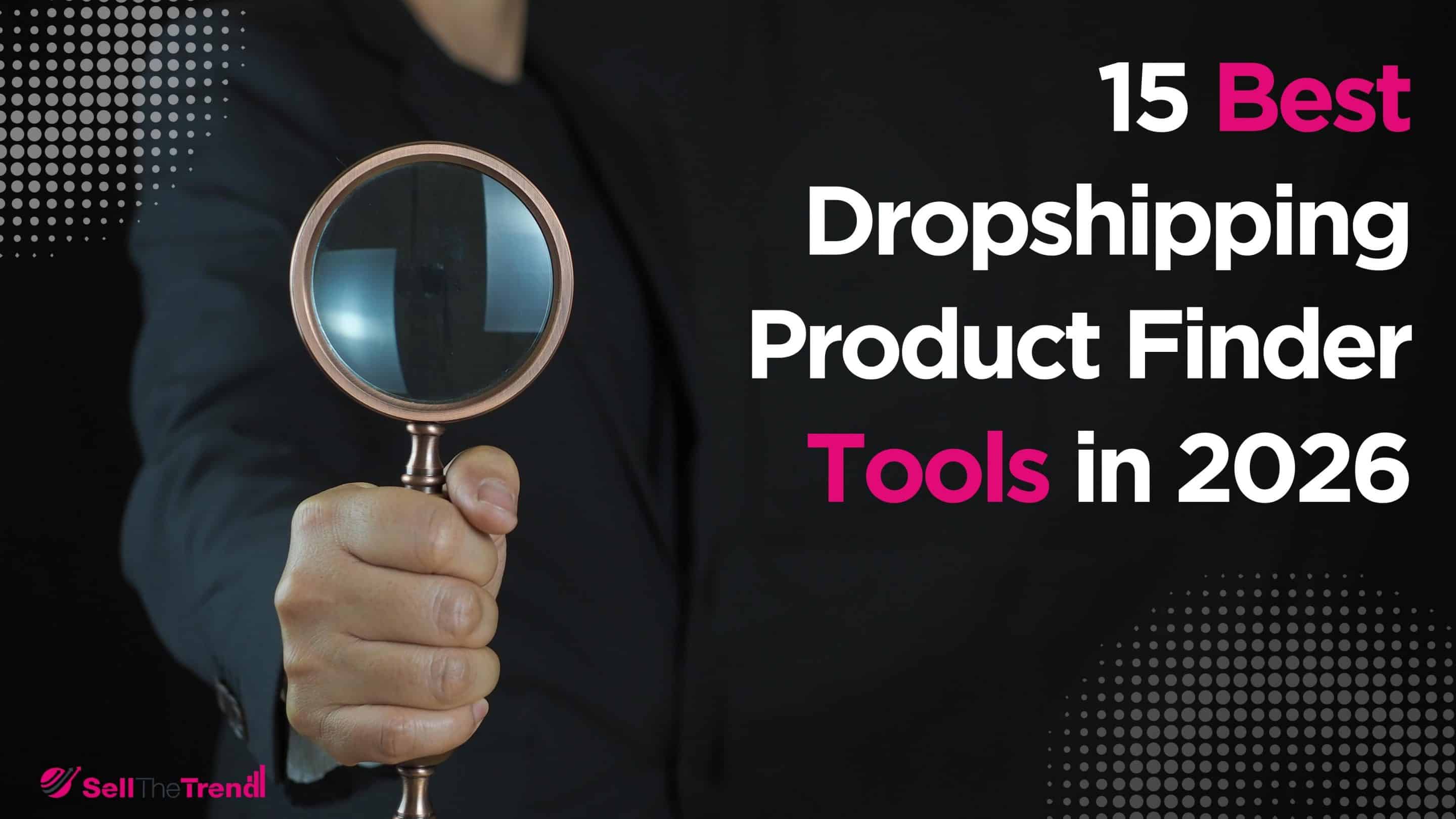 15 Best Dropshipping Product Finder Tools in 2026