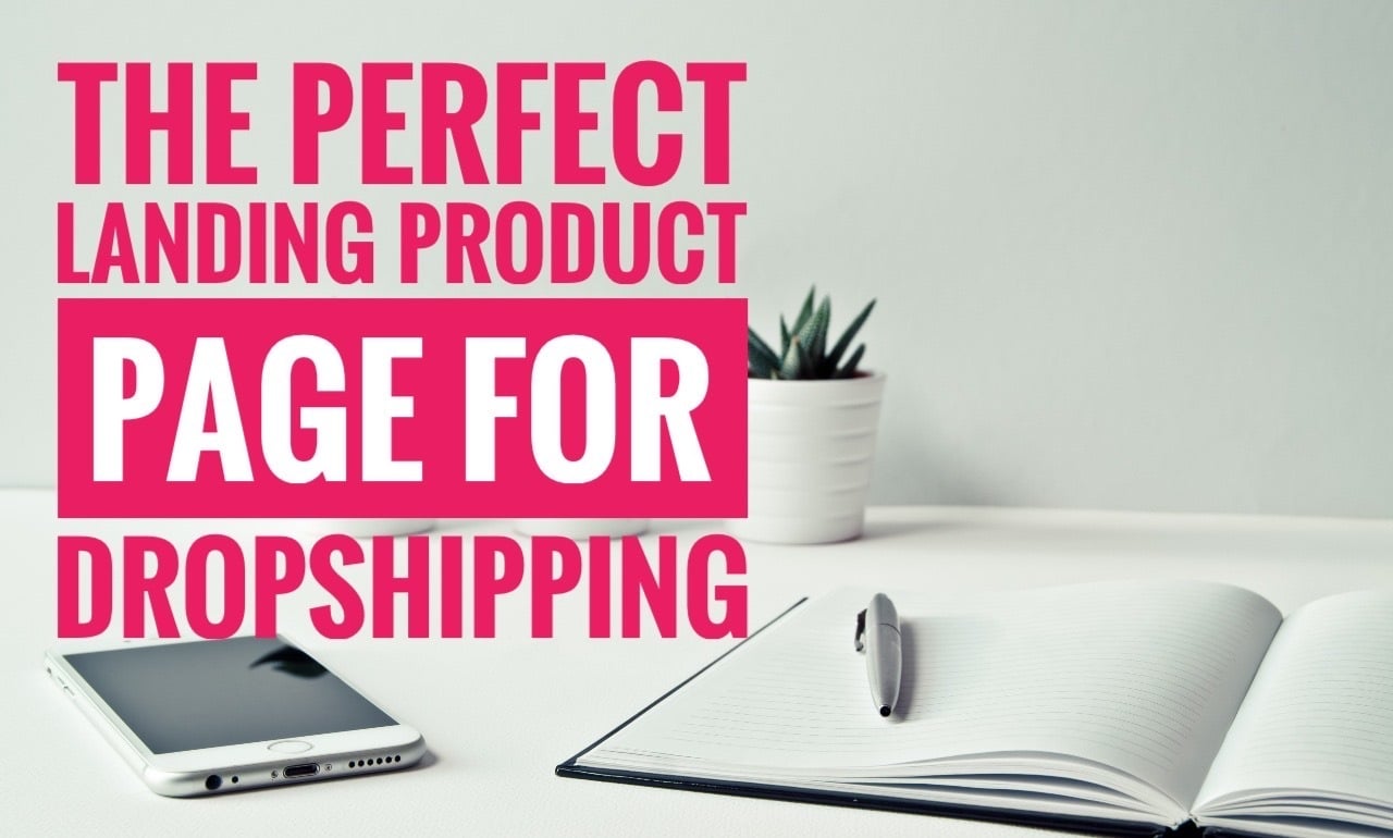 The Perfect Landing Product Page for Dropshipping