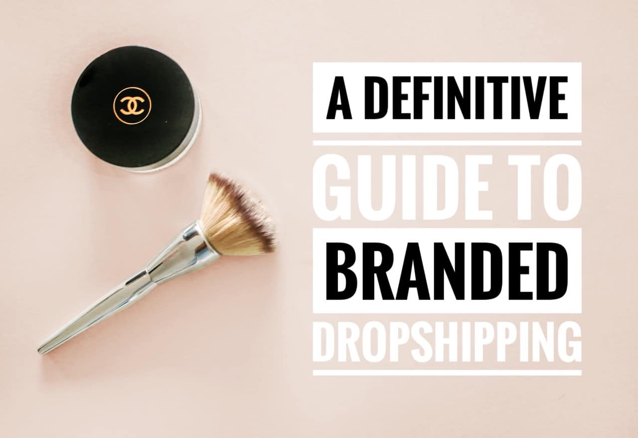 A Definitive Guide to Branded Dropshipping
