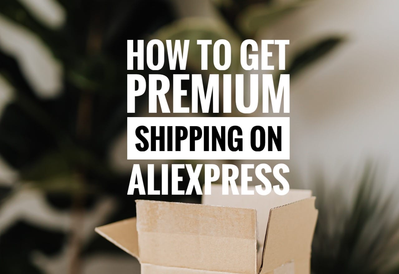 How to Get Premium Shipping on Aliexpress